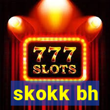 skokk bh